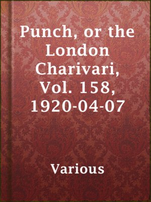 cover image of Punch, or the London Charivari, Vol. 158, 1920-04-07